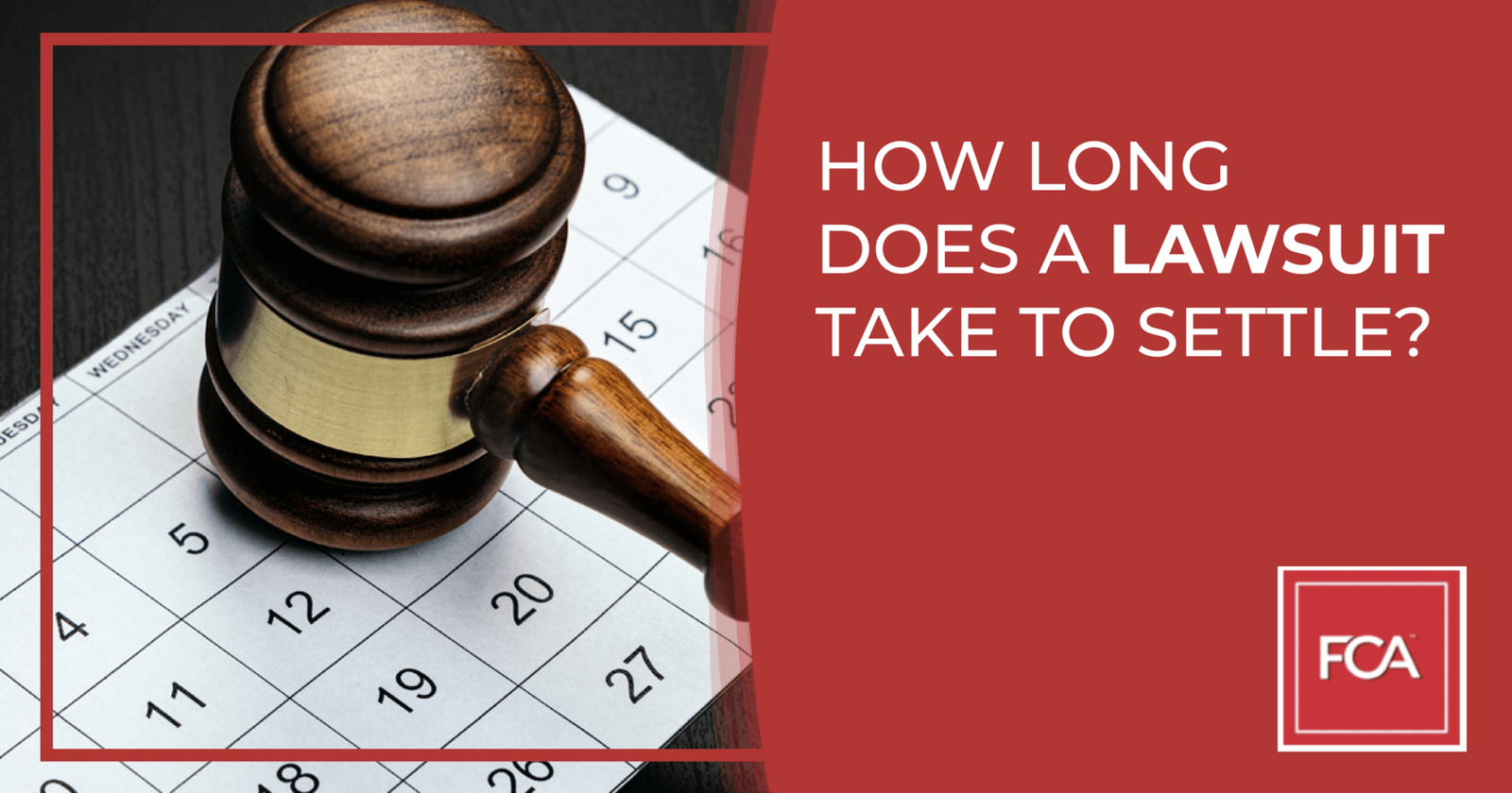 How Long Does a Lawsuit Take to Settle? Fund Capital America