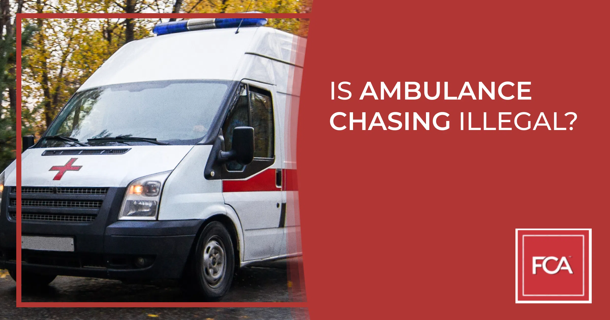 Ambulance Chasing