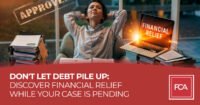 Financial Relief While Your Case is Pending