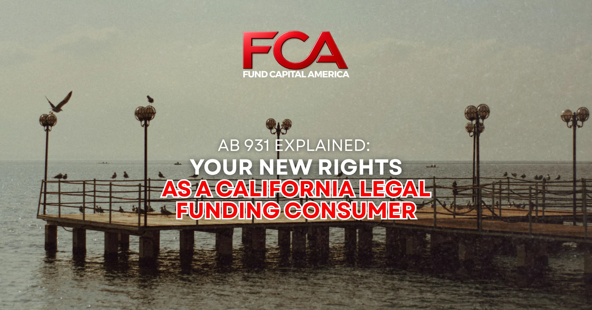 AB 931 Explained: Your New Rights as a California Legal Funding Consumer