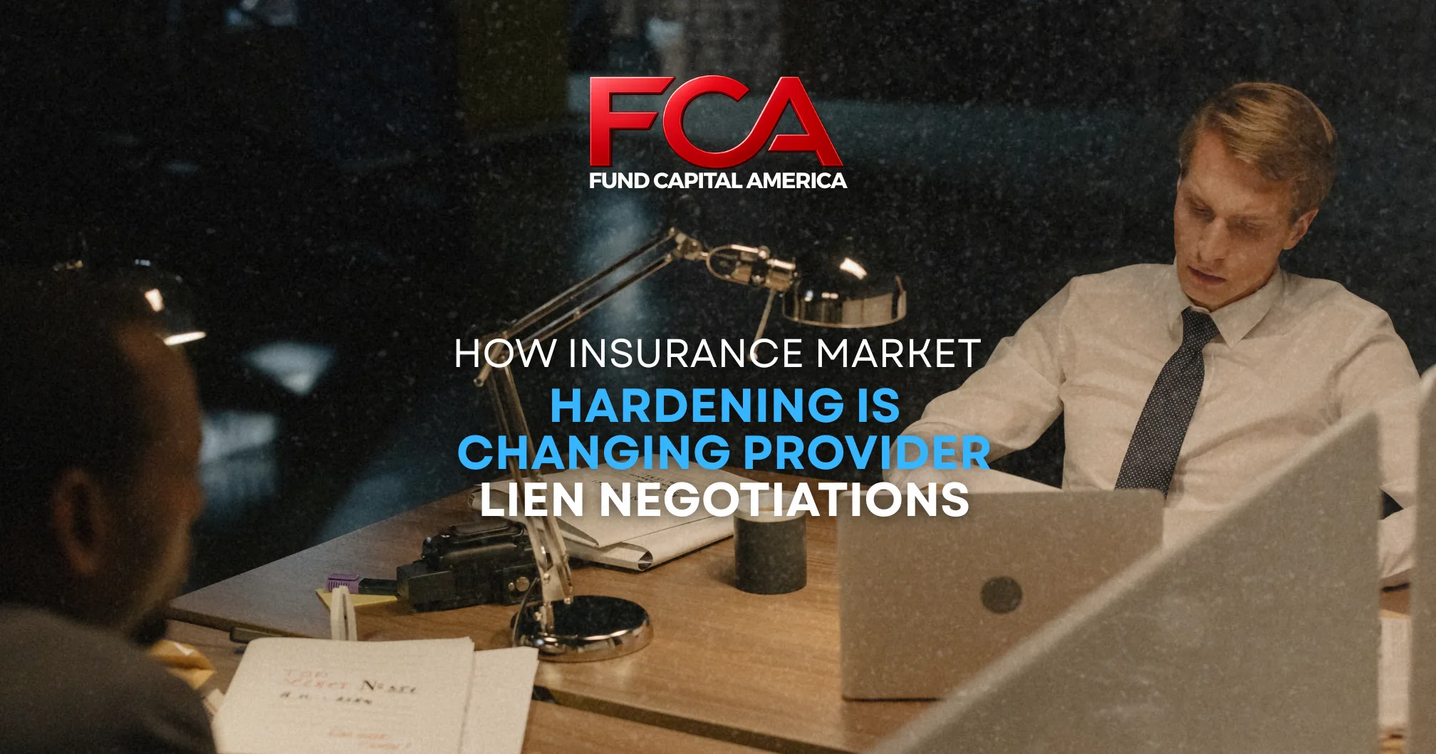 How Insurance Market Hardening Is Changing Provider Lien Negotiations